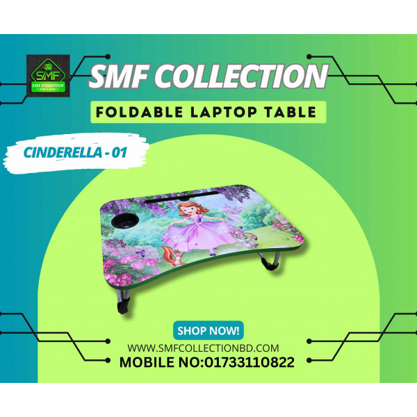 Cindrella Foldable laptop table 